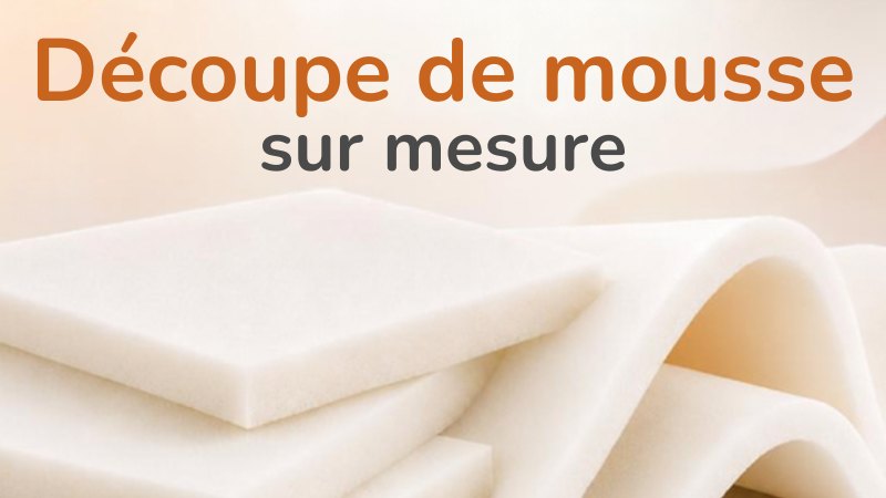 Découpe de mousse au centimètre Fourniturestapissier | Découpe de mousse au centimètre