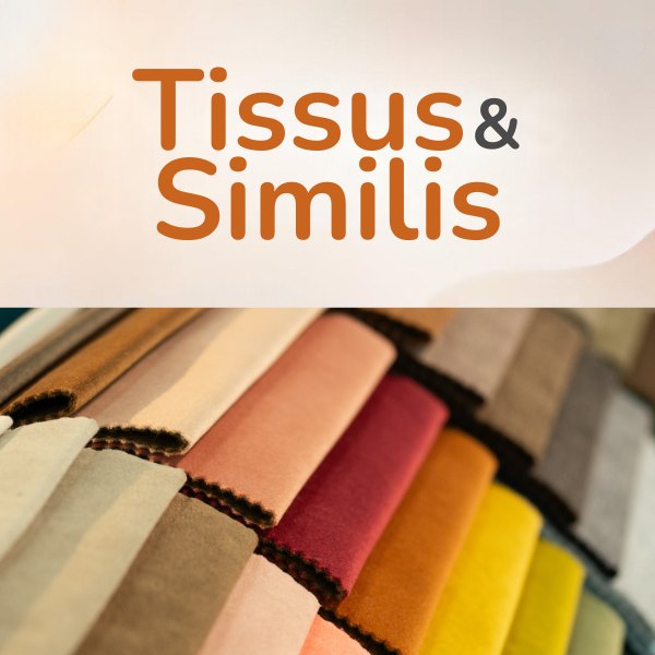 Tissus et simili cuir Tissus et simili cuir