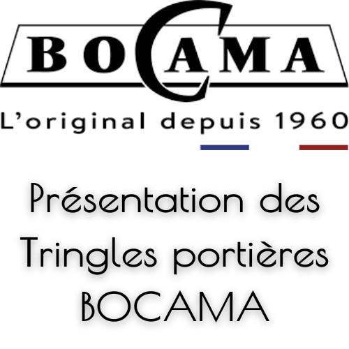 Présentation des Tringles portière BOCAMA