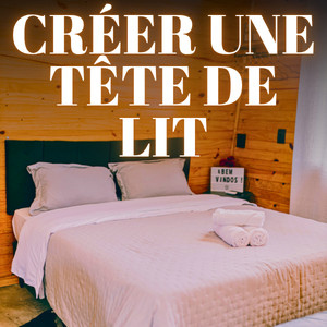 Confectionner une tête de lit